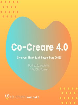 cover image of Co-Creare 4.0 (live vom Think Tank Roggenburg 2019)